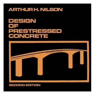 "Design of Prestressed Concrete" - "" ("Nilson Arthur H.")