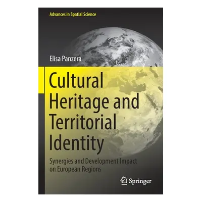 "Cultural Heritage and Territorial Identity: Synergies and Development Impact on European Region