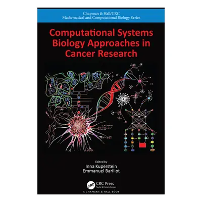 "Computational Systems Biology Approaches in Cancer Research" - "" ("Kuperstein Inna")