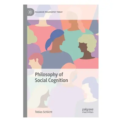 "Philosophy of Social Cognition" - "" ("Schlicht Tobias")