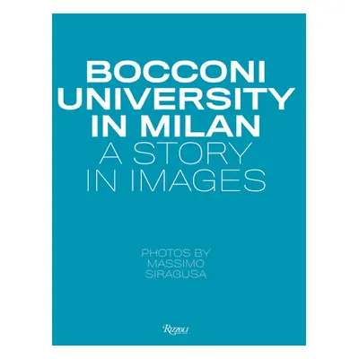 "Bocconi University Milan: The Evolution of the Urban Campus" - "" ("Siragusa Massimo")