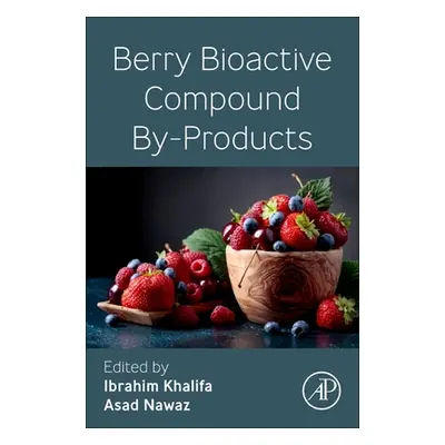 "Berry Bioactive Compound By-Products" - "" ("Khalifa Ibrahim")