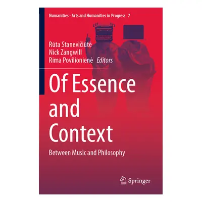 "Of Essence and Context: Between Music and Philosophy" - "" ("Stanevičiūte Rūta")