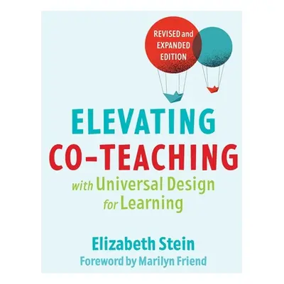 "Elevating Co-teaching with Universal Design for Learning" - "" ("Stein Elizabeth")