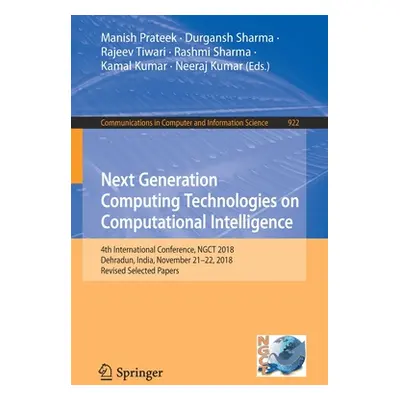 "Next Generation Computing Technologies on Computational Intelligence: 4th International Confere