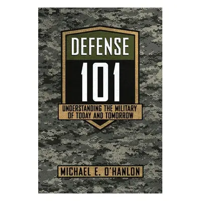 "Defense 101" - "" ("O'Hanlon Michael E.")