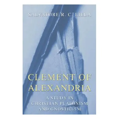 "Clement of Alexandria" - "" ("Lilla Salvatore R. C.")