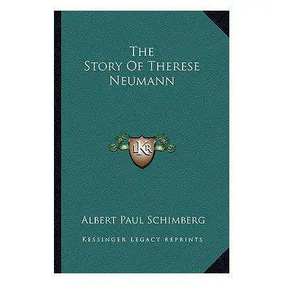 "The Story Of Therese Neumann" - "" ("Schimberg Albert Paul")