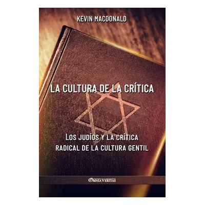 "La cultura de la crtica: Los judos y la crtica radical de la cultura gentil" - "" ("MacDonald K