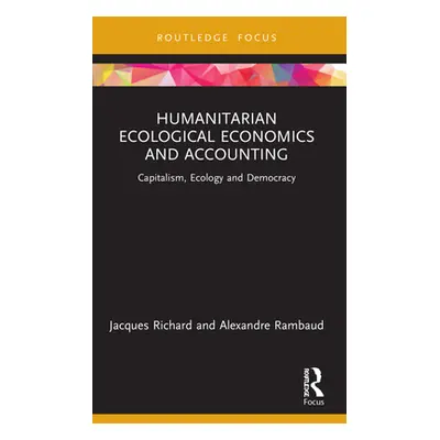 "Humanitarian Ecological Economics and Accounting: Capitalism, Ecology and Democracy" - "" ("Ric