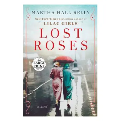 "Lost Roses" - "" ("Kelly Martha Hall")