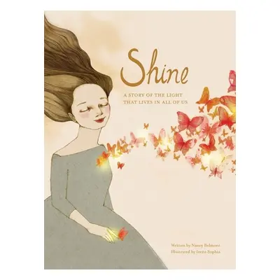 "Shine - A Story of the Light that Lives in All of Us" - "" ("Belmont Nancy")