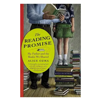 "The Reading Promise: My Father and the Books We Shared" - "" ("Ozma Alice")