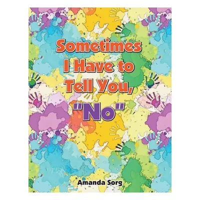 "Sometimes I Have to Tell You, No" - "" ("Sorg Amanda")