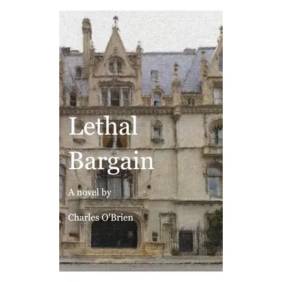 "Lethal Bargain" - "" ("O'Brien Charles")