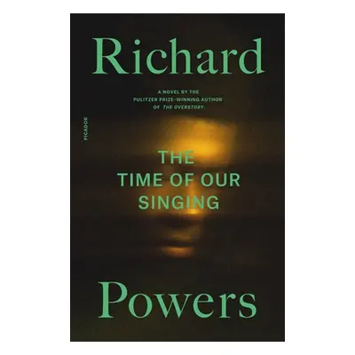 "The Time of Our Singing" - "" ("Powers Richard")