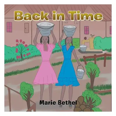 "Back in Time" - "" ("Bethel Marie")