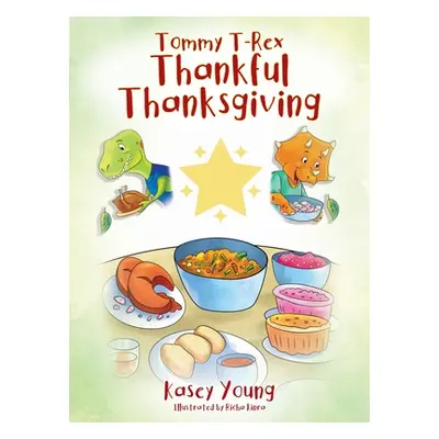 "Tommy T-Rex Thankful Thanksgiving" - "" ("Young Kasey")