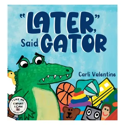 "Later, Said Gator" - "" ("Valentine Carli")