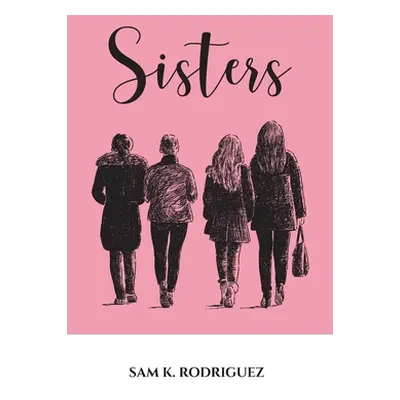 "Sisters" - "" ("K. Rodriguez Sam")