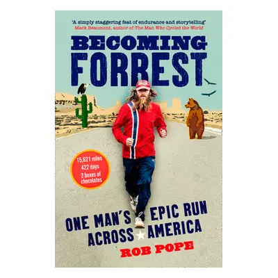 "Becoming Forrest: One Man's Epic Run Across America" - "" ("Pope Rob")