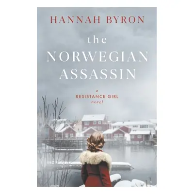 "The Norwegian Assassin: A Riveting & Heart-Wrenching Nordic Family Saga from World War 2" - "" 