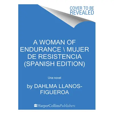 "Woman of Endurance, a \ Indmita (Spanish Edition)" - "" ("Llanos-Figueroa Dahlma")