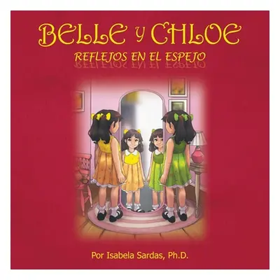 "Belle y Chloe: Reflejos en el espejo" - "" ("Sardas Isabela")