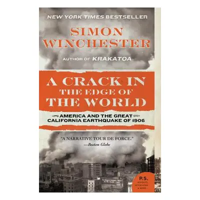 "A Crack in the Edge of the World: America and the Great California Earthquake of 1906" - "" ("W