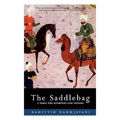 "Saddlebag: A Fable for Doubters and Seekers" - "" ("Nakhjavani Bahiyyih")