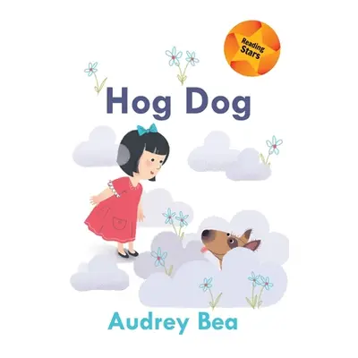 "Hog Dog" - "" ("Bea Audrey")