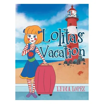 "Lolita's Vacation" - "" ("Lopez Lydia")