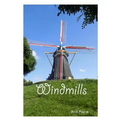 "Windmills" - "" ("Payne Andi")