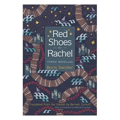 "Red Shoes for Rachel: Three Novellas" - "" ("Sandler Boris")