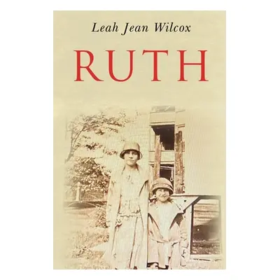 "Ruth" - "" ("Wilcox Leah")