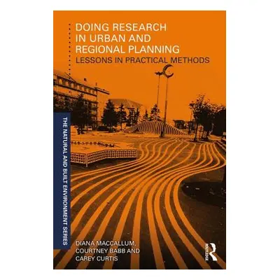 "Doing Research in Urban and Regional Planning" - "Lessons in Practical Methods" ("MacCallum Dia