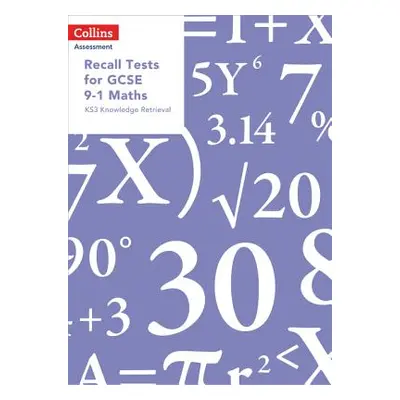 "Recall Tests for GCSE 9-1 Maths" - "KS3 Knowledge Retrieval" ("Ransom Peter")