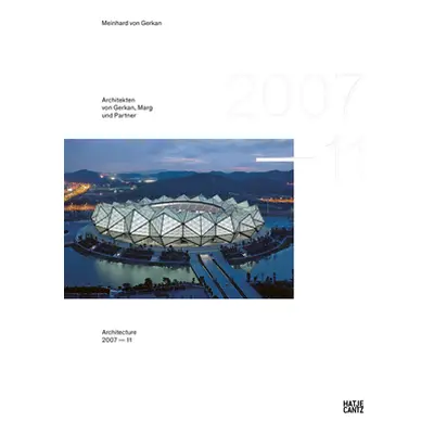 "GMP Architekten Von Gerkan, Marg Und Partner: Architecture 2007-2011, Bd. 12" - "" ("Von Gerka