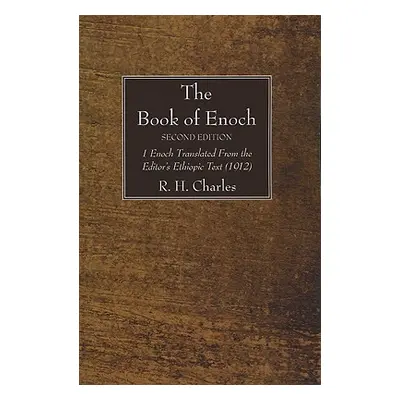 "The Book of Enoch, Second Edition" - "" ("Charles R. H.")