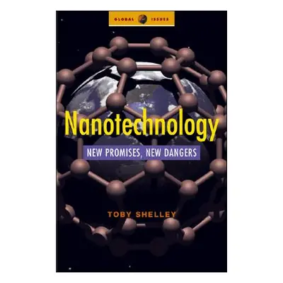 "Nanotechnology: New Promises, New Dangers" - "" ("Shelley Toby")