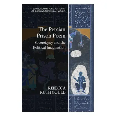 "The Persian Prison Poem" - "" ("Gould Rebecca Ruth")