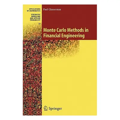 "Monte Carlo Methods in Financial Engineering" - "" ("Glasserman Paul")