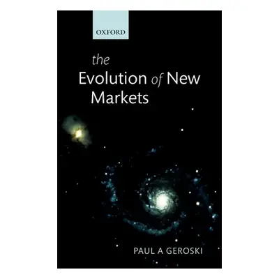 "The Evolution of New Markets" - "" ("Geroski Paul")