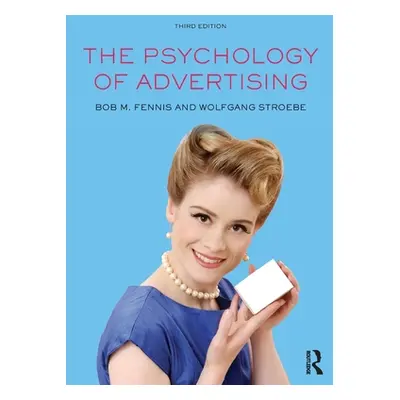 "The Psychology of Advertising" - "" ("Fennis Bob M.")