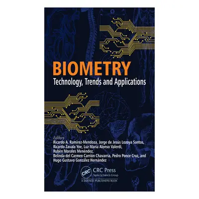 "Biometry: Technology, Trends and Applications" - "" ("Ramirez-Mendoza Ricardo A.")