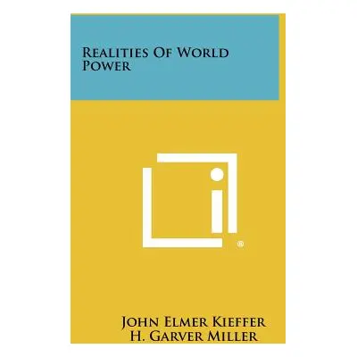 "Realities Of World Power" - "" ("Kieffer John Elmer")