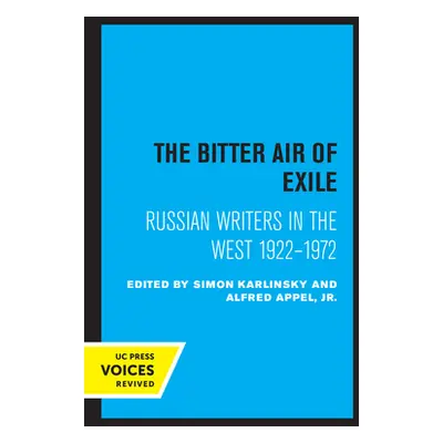 "The Bitter Air of Exile: Russian Writers in the West, 1922-1972" - "" ("Karlinsky Simon")