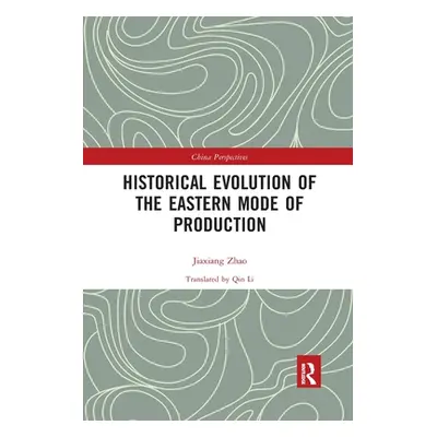 "Historical Evolution of the Eastern Mode of Production" - "" ("Zhao Jiaxiang")