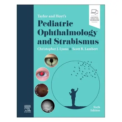 "Taylor and Hoyt's Pediatric Ophthalmology and Strabismus" - "" ("Lyons Christopher J.")