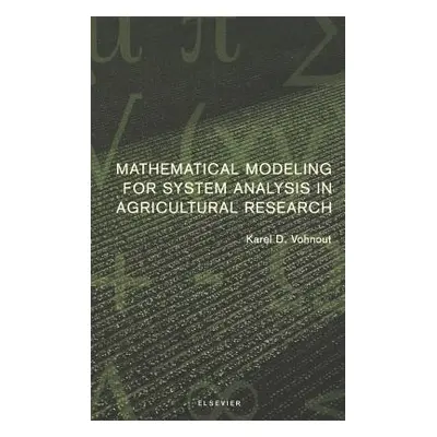 "Mathematical Modeling for System Analysis in Agricultural Research" - "" ("Vohnout K.")